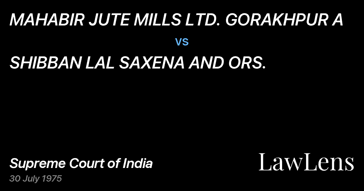 Preview image for MAHABIR JUTE MILLS LTD. GORAKHPUR A vs. SHIBBAN LAL SAXENA AND ORS.
