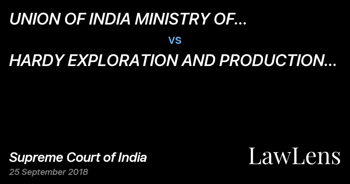Preview image for UNION OF INDIA MINISTRY OF PETROLEUM AND NATURAL GAS THROUGH DIRECTOR GENERAL vs. HARDY EXPLORATION AND PRODUCTION (INDIA) INC REP. BY MACKENZIE AUTHORISED SIGNATORY