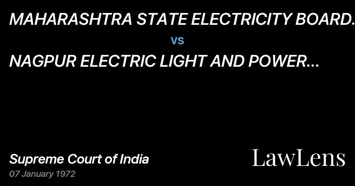 Preview image for MAHARASHTRA STATE ELECTRICITY BOARD AND THESTATE OF MAHARAS vs. NAGPUR ELECTRIC LIGHT AND POWER COMPANY LTD.& ANR.