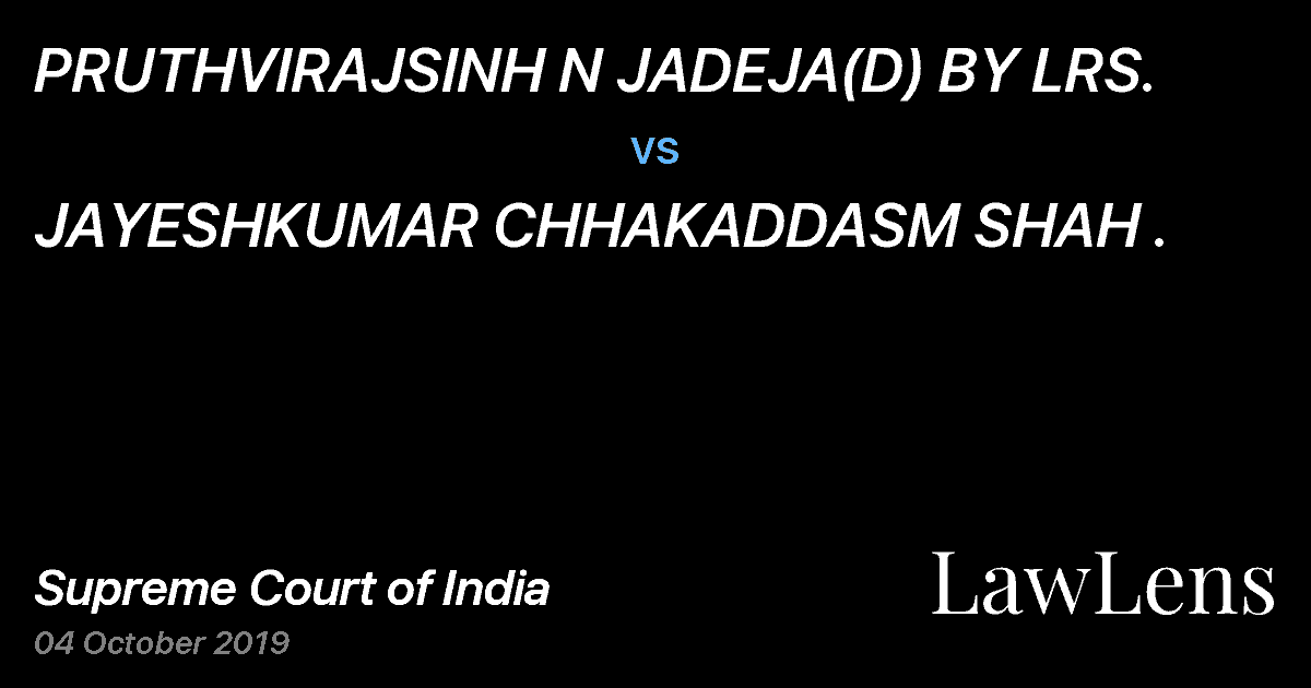 Preview image for PRUTHVIRAJSINH N JADEJA(D) BY LRS. vs. JAYESHKUMAR CHHAKADDASM SHAH .