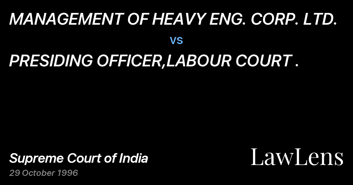 Preview image for MANAGEMENT OF HEAVY ENG. CORP. LTD. vs. PRESIDING OFFICER,LABOUR COURT .
