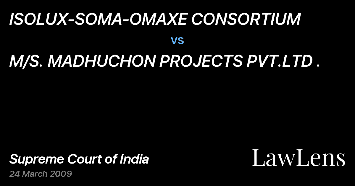 Preview image for ISOLUX-SOMA-OMAXE CONSORTIUM vs. M/S. MADHUCHON PROJECTS PVT.LTD .