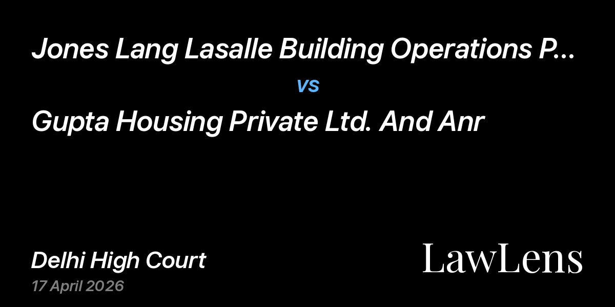 Preview image for Jones Lang Lasalle Building Operations Private Limited vs. Gupta Housing Private Ltd. And Anr