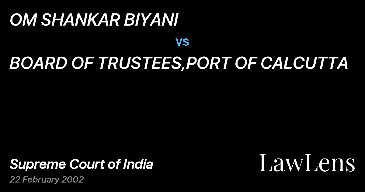 Preview image for OM SHANKAR BIYANI vs. BOARD OF TRUSTEES,PORT OF CALCUTTA