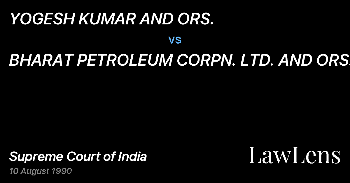 Preview image for YOGESH KUMAR AND ORS. vs. BHARAT PETROLEUM CORPN. LTD. AND ORS.