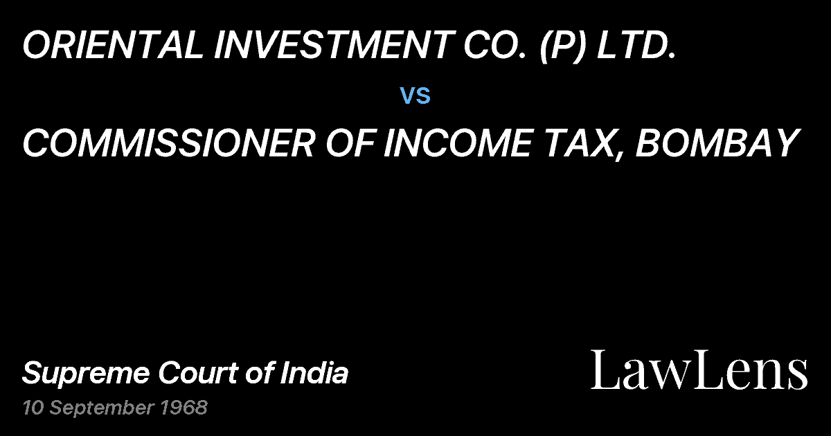 Preview image for ORIENTAL INVESTMENT CO. (P) LTD. vs. COMMISSIONER OF INCOME TAX, BOMBAY