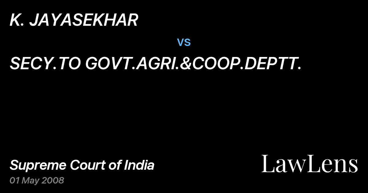 Preview image for K. JAYASEKHAR vs. SECY.TO GOVT.AGRI.&COOP.DEPTT.