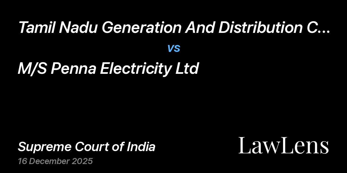 Preview image for Tamil Nadu Generation And Distribution Corporation Ltd. vs. M/S Penna Electricity Ltd