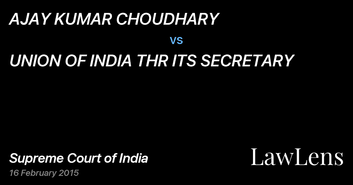 Preview image for AJAY KUMAR CHOUDHARY vs. UNION OF INDIA THR ITS SECRETARY