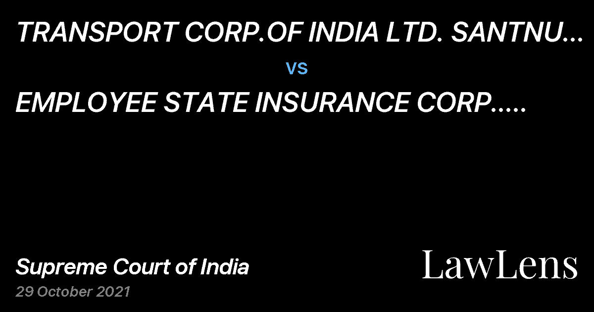 Preview image for TRANSPORT CORP.OF INDIA LTD. SANTNU PATRA MANAGER LEGAL vs. EMPLOYEE STATE INSURANCE CORP.. DEPUTY REGIONAL DIRECTOR