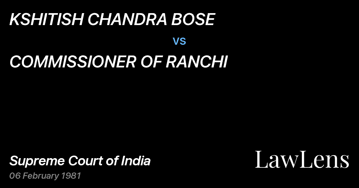 Preview image for KSHITISH CHANDRA BOSE vs. COMMISSIONER OF RANCHI