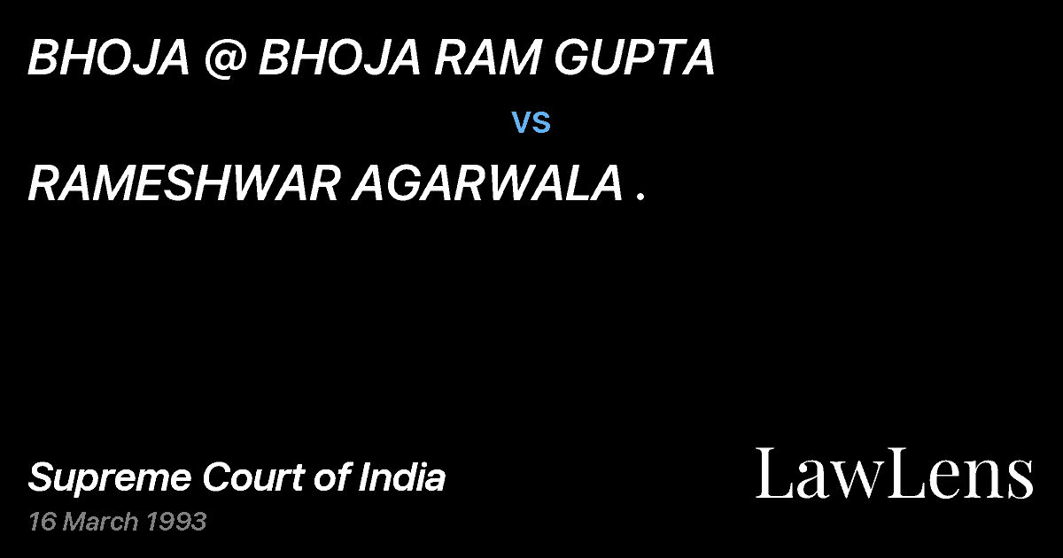 Preview image for BHOJA @ BHOJA RAM GUPTA vs. RAMESHWAR AGARWALA .