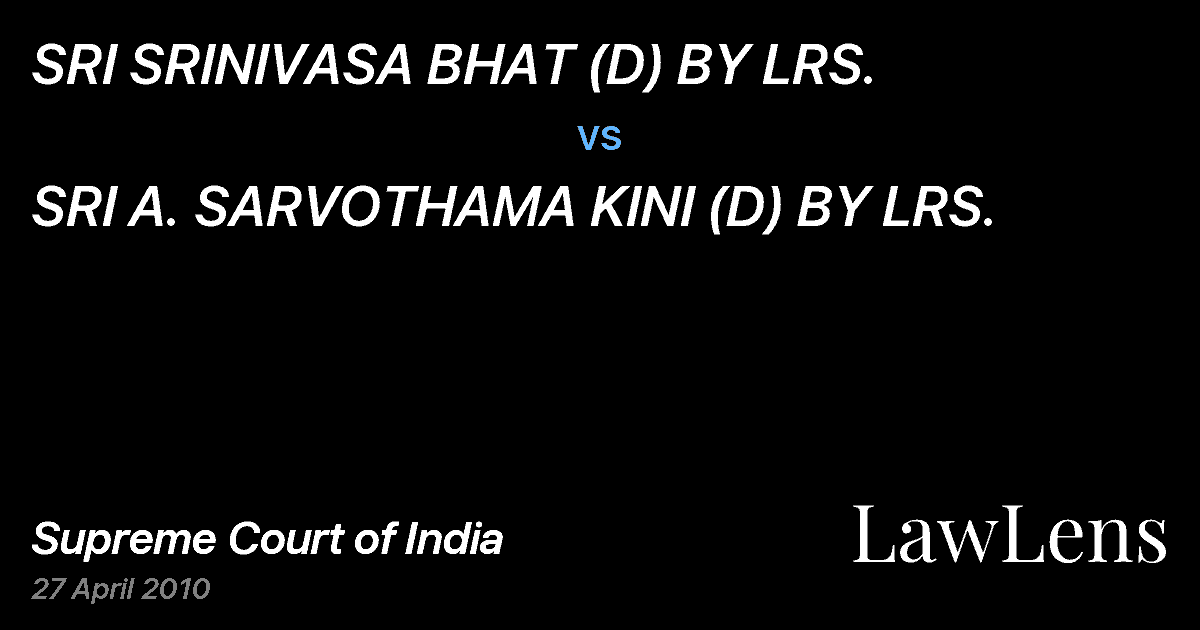 Preview image for SRI SRINIVASA BHAT (D) BY LRS. vs. SRI A. SARVOTHAMA KINI (D) BY LRS.