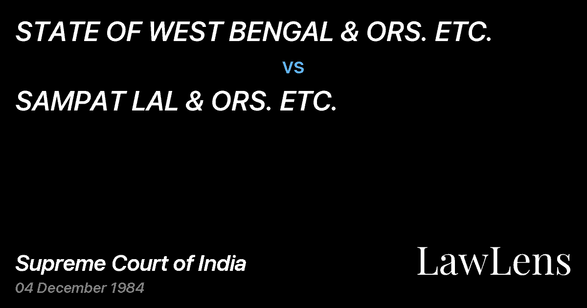 Preview image for STATE OF WEST BENGAL & ORS. ETC. vs. SAMPAT LAL & ORS. ETC.