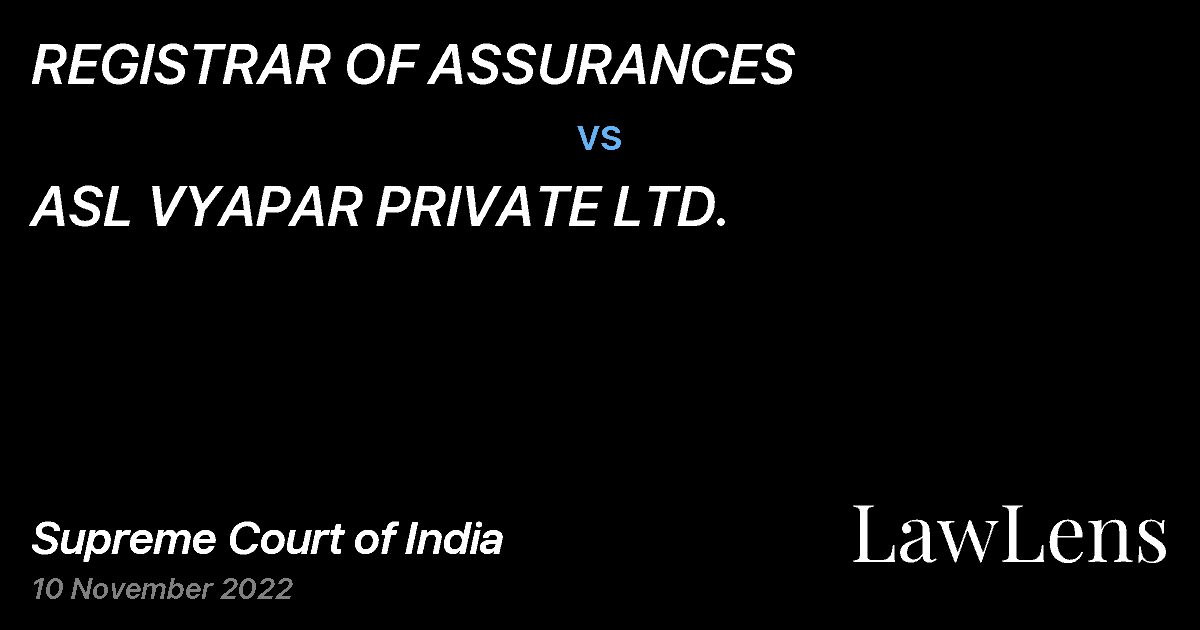 Preview image for REGISTRAR OF ASSURANCES vs. ASL VYAPAR PRIVATE LTD.