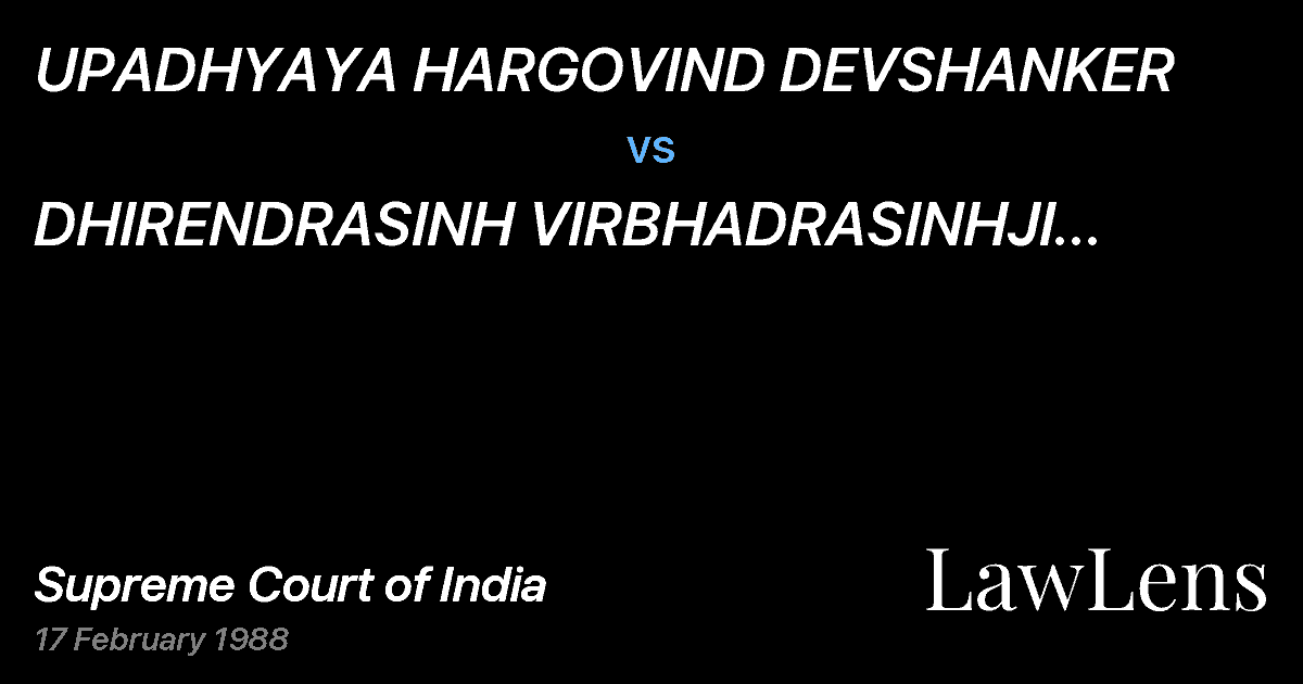 Preview image for UPADHYAYA HARGOVIND DEVSHANKER vs. DHIRENDRASINH VIRBHADRASINHJI SOLANKI & OTHERS