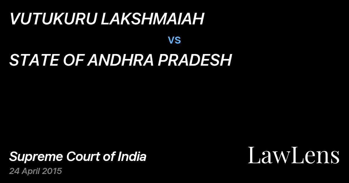 Preview image for VUTUKURU LAKSHMAIAH vs. STATE OF ANDHRA PRADESH