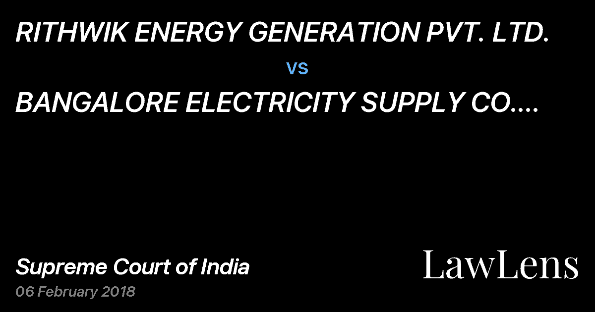Preview image for RITHWIK ENERGY GENERATION PVT. LTD. vs. BANGALORE ELECTRICITY SUPPLY CO. LTD. AND ORS ETC