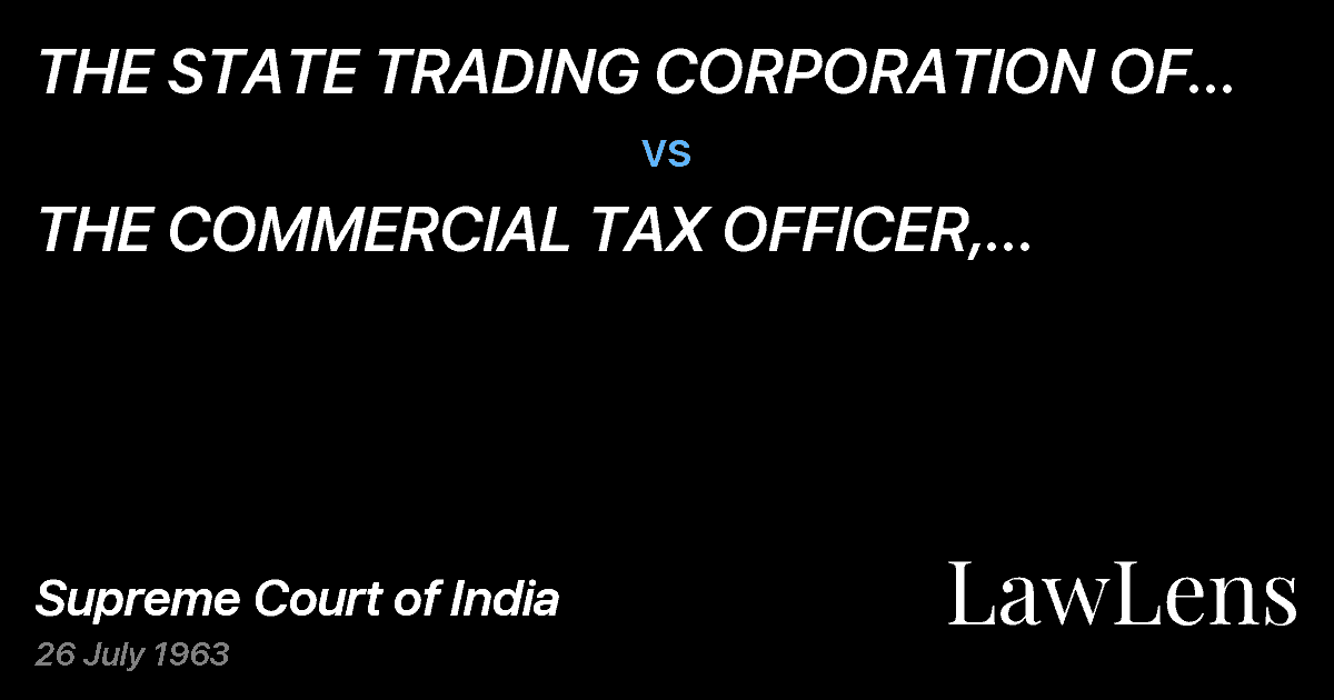 Preview image for THE STATE TRADING CORPORATION OF INDIA LTD. & OTHERS vs. THE COMMERCIAL TAX OFFICER, VISAKHAPATNAM AND OTHERS