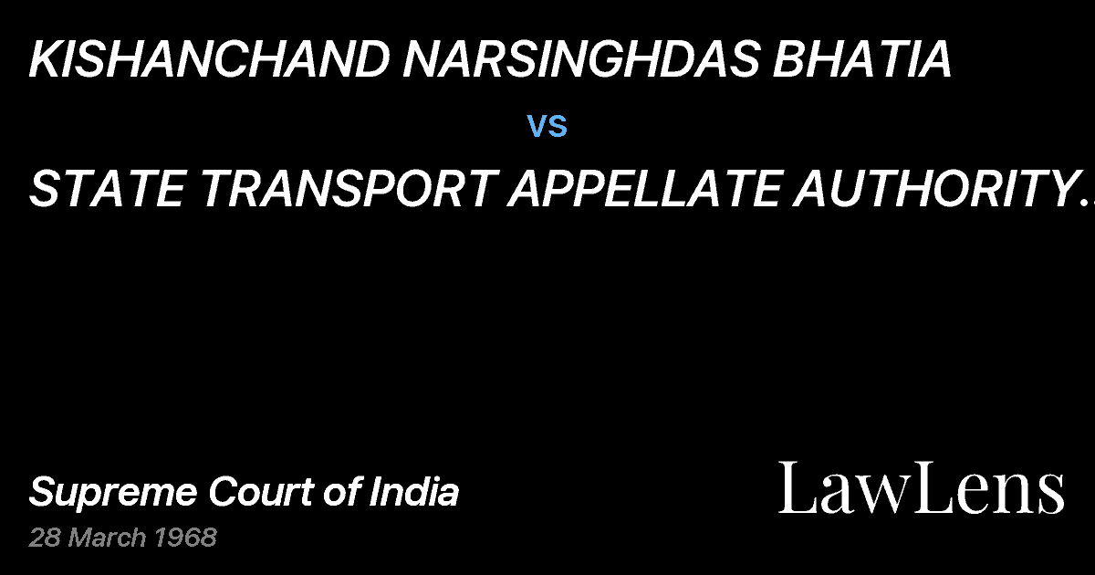 Preview image for KISHANCHAND NARSINGHDAS BHATIA vs. STATE TRANSPORT APPELLATE AUTHORITY & ORS.