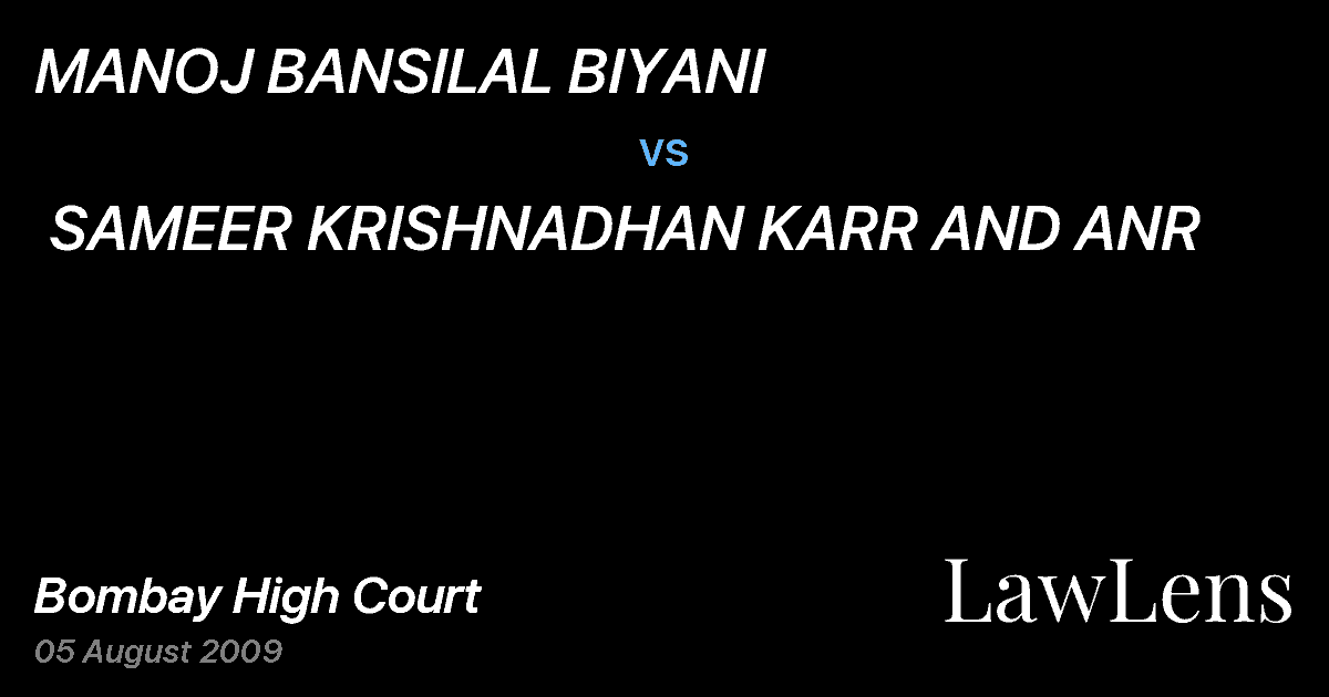 Preview image for MANOJ BANSILAL BIYANI vs. SAMEER KRISHNADHAN KARR AND ANR