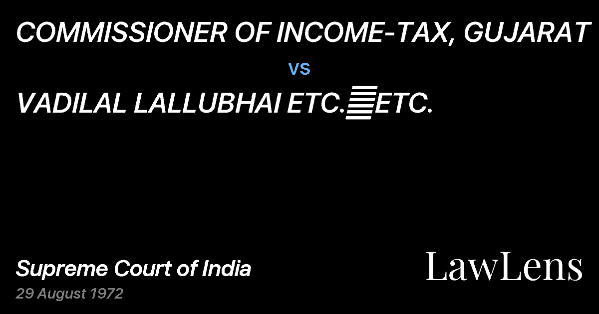 Preview image for COMMISSIONER OF INCOME-TAX, GUJARAT vs. VADILAL LALLUBHAI ETC.	ETC.