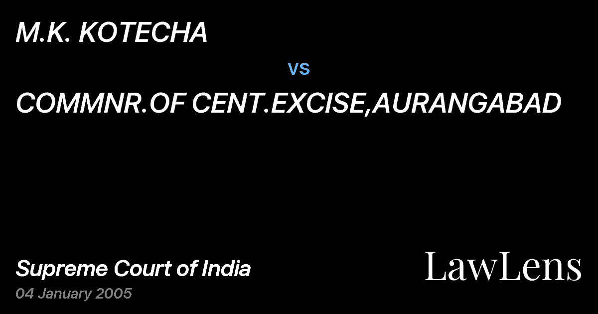 Preview image for M.K. KOTECHA vs. COMMNR.OF CENT.EXCISE,AURANGABAD