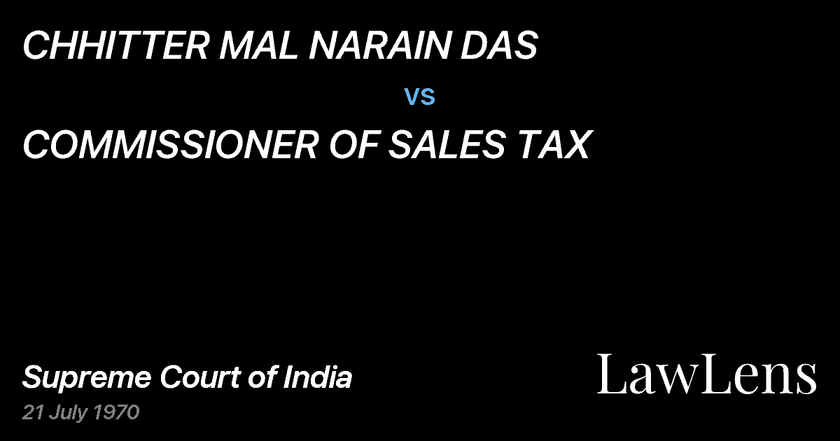 Preview image for CHHITTER MAL NARAIN DAS vs. COMMISSIONER OF SALES TAX