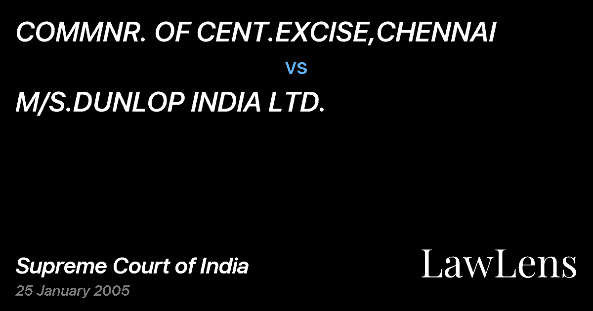 Preview image for COMMNR. OF CENT.EXCISE,CHENNAI vs. M/S.DUNLOP INDIA LTD.