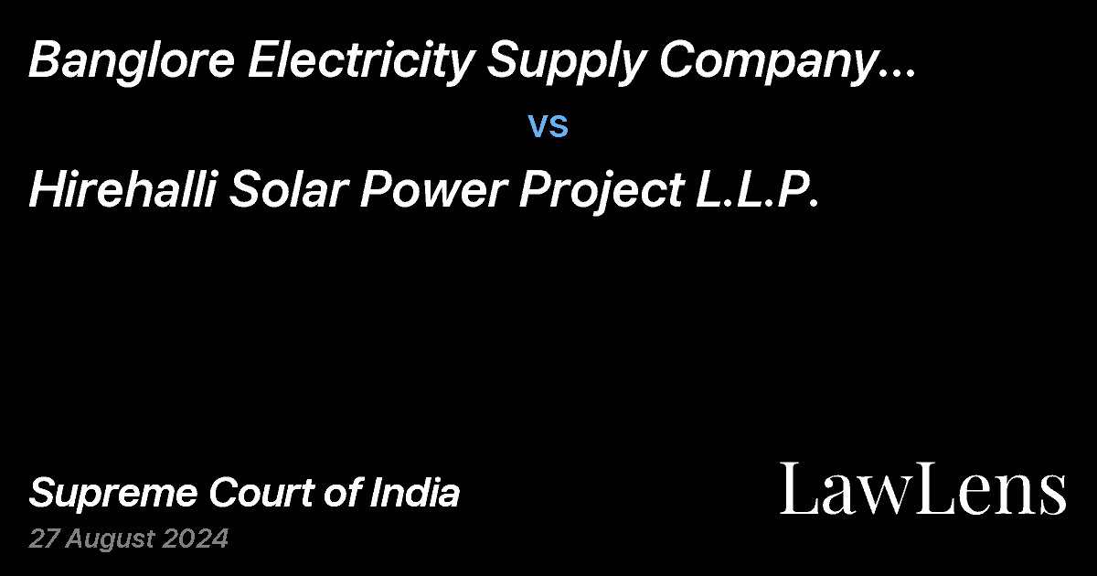 Preview image for Banglore Electricity Supply Company Limited vs. Hirehalli Solar Power Project L.L.P.