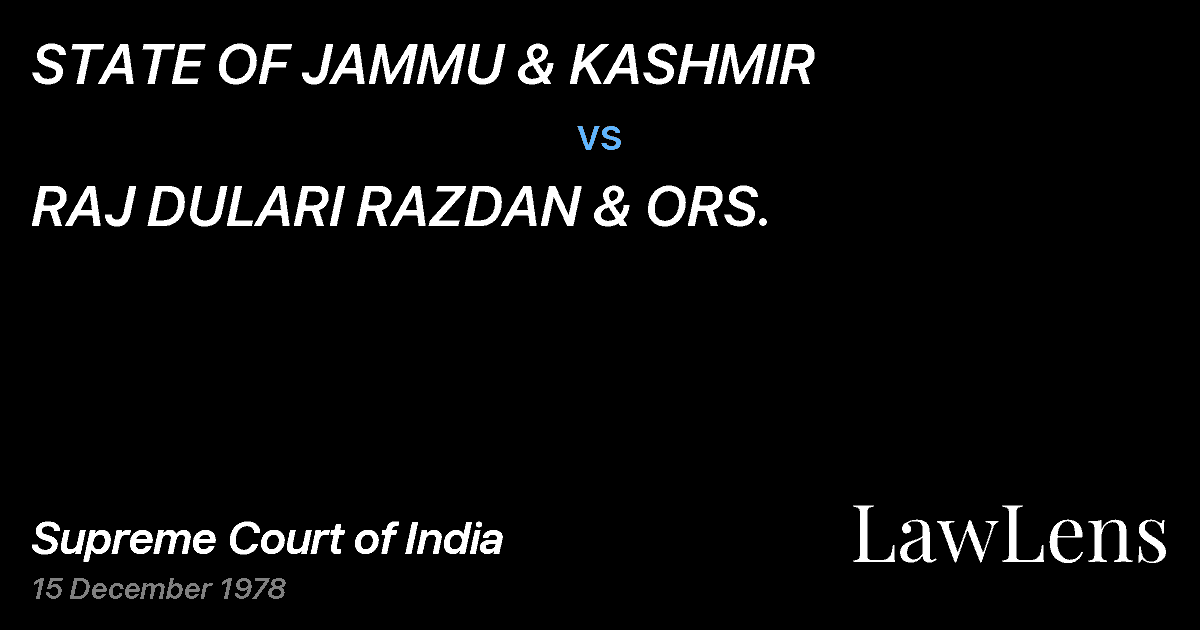 Preview image for STATE OF JAMMU & KASHMIR vs. RAJ DULARI RAZDAN & ORS.