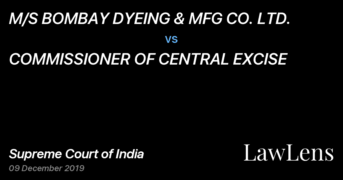 Preview image for M/S BOMBAY DYEING & MFG CO. LTD. vs. COMMISSIONER OF CENTRAL EXCISE