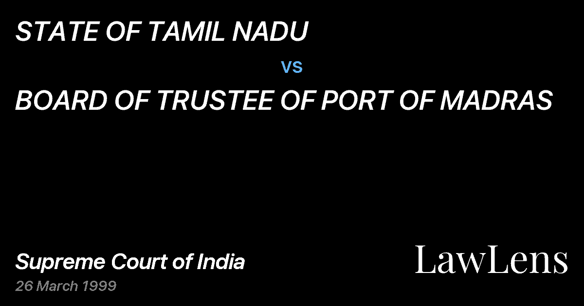 Preview image for STATE OF TAMIL NADU vs. BOARD OF TRUSTEE OF PORT OF MADRAS