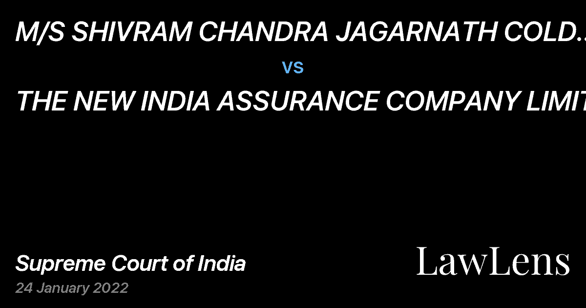 Preview image for M/S SHIVRAM CHANDRA JAGARNATH COLD STORAGE vs. THE NEW INDIA ASSURANCE COMPANY LIMITED