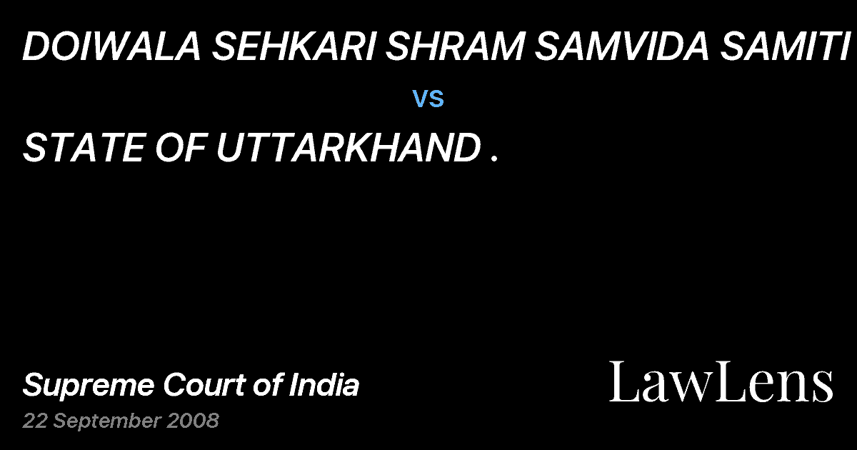 Preview image for DOIWALA SEHKARI SHRAM SAMVIDA SAMITI LD. vs. STATE OF UTTARKHAND .