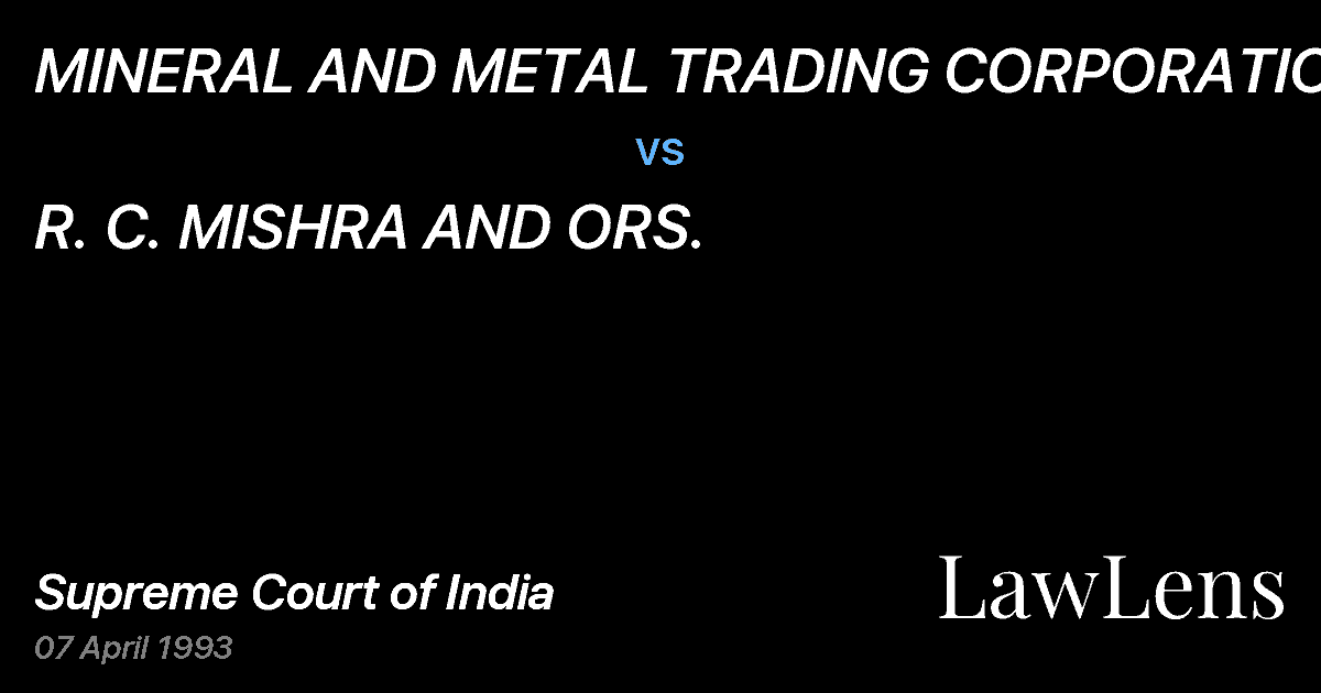 Preview image for MINERAL AND METAL TRADING CORPORATION vs. R. C. MISHRA AND ORS.