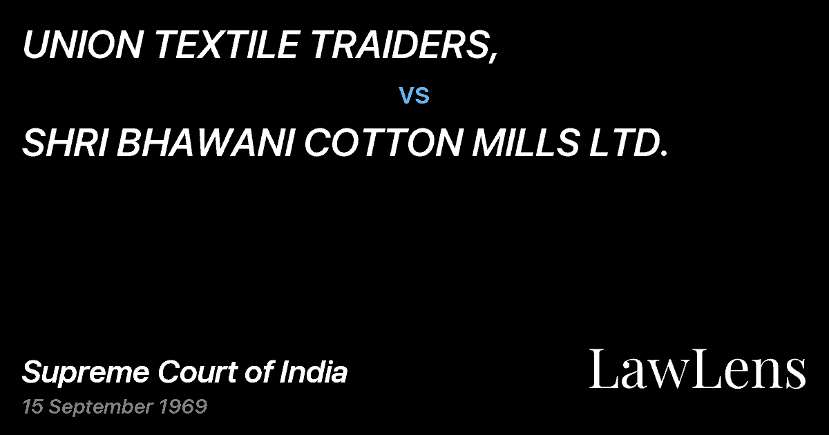 Preview image for UNION TEXTILE TRAIDERS, vs. SHRI BHAWANI COTTON MILLS LTD.