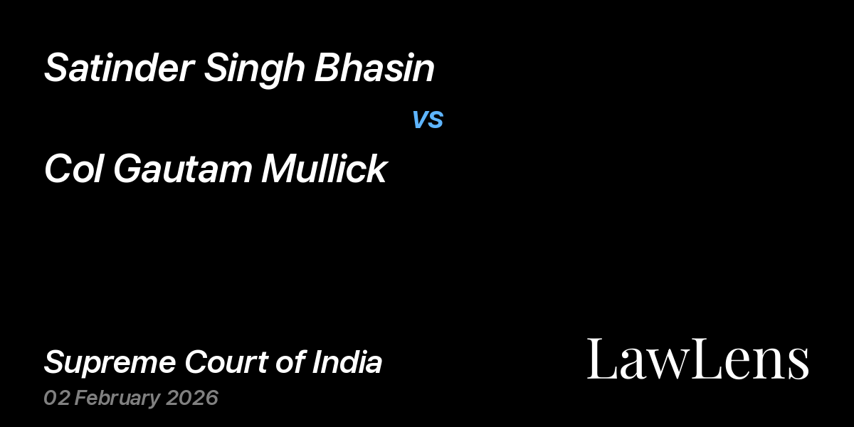 Preview image for Satinder Singh Bhasin vs. Col Gautam Mullick