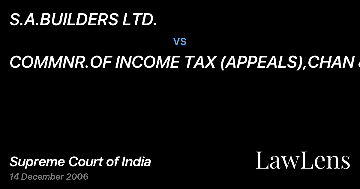 Preview image for S.A.BUILDERS LTD. vs. COMMNR.OF INCOME TAX (APPEALS),CHAN &ANR