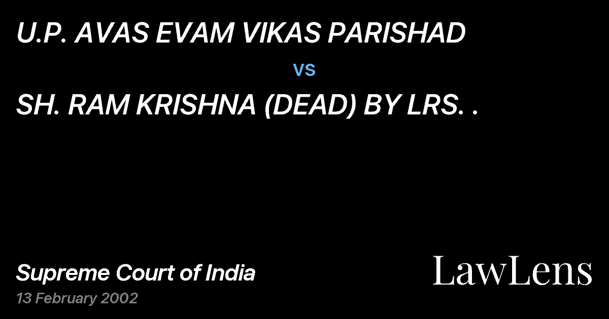 Preview image for U.P. AVAS EVAM VIKAS PARISHAD vs. SH. RAM KRISHNA (DEAD) BY LRS. .