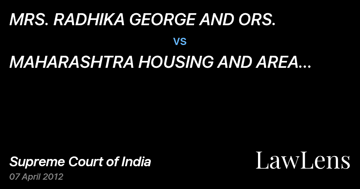 Preview image for MRS. RADHIKA GEORGE AND ORS.  vs.  MAHARASHTRA HOUSING AND AREA DEVELOPMENT AUTHORITY AND ORS.