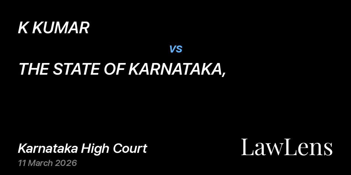 Preview image for K KUMAR vs. THE STATE OF KARNATAKA,