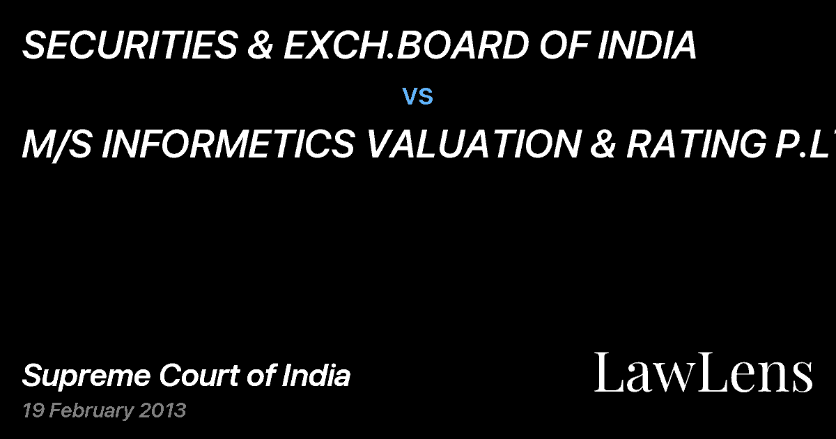 Preview image for SECURITIES & EXCH.BOARD OF INDIA vs. M/S INFORMETICS VALUATION & RATING P.LTD