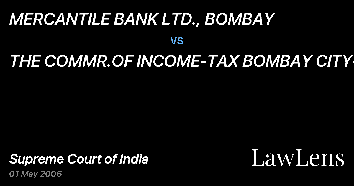 Preview image for MERCANTILE BANK LTD., BOMBAY vs. THE COMMR.OF INCOME-TAX BOMBAY CITY-III
