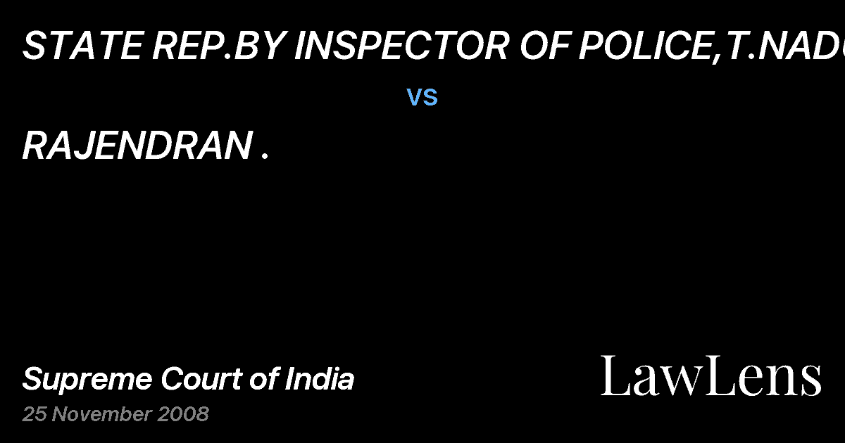 Preview image for STATE REP.BY INSPECTOR OF POLICE,T.NADU vs. RAJENDRAN .