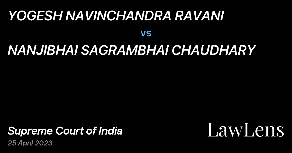 Preview image for YOGESH NAVINCHANDRA RAVANI vs. NANJIBHAI SAGRAMBHAI CHAUDHARY