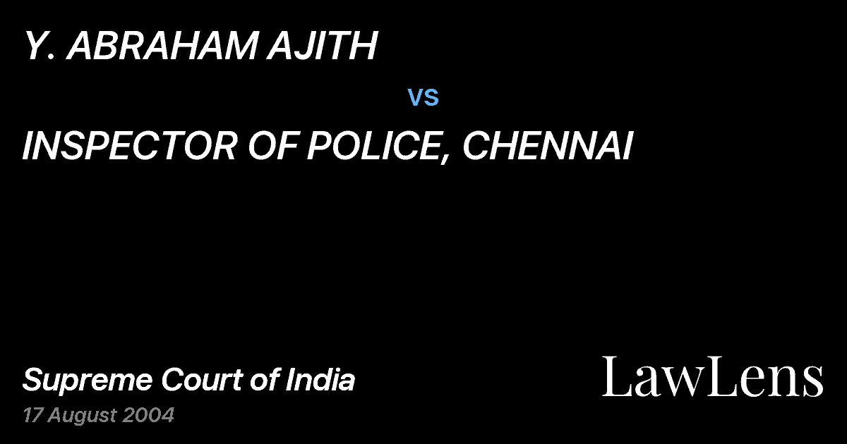 Preview image for Y. ABRAHAM AJITH vs. INSPECTOR OF POLICE, CHENNAI
