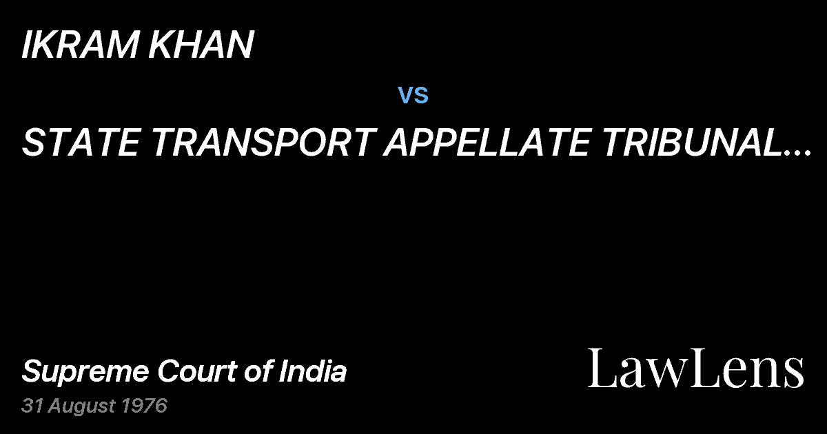 Preview image for IKRAM KHAN vs. STATE TRANSPORT APPELLATE TRIBUNAL AND ORS.