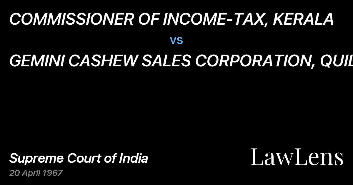Preview image for COMMISSIONER OF INCOME-TAX, KERALA vs. GEMINI CASHEW SALES CORPORATION, QUILON