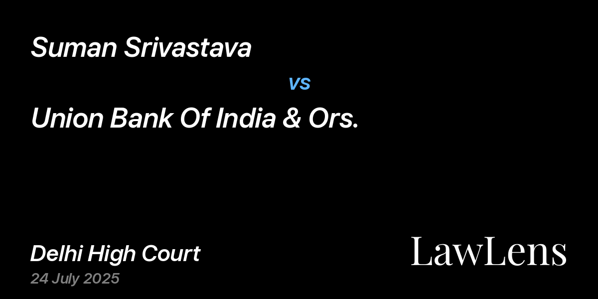 Preview image for Suman Srivastava vs. Union Bank Of India & Ors.